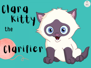Graphics of a cute white and grey kitten and name: Clara Kitty the Clarifier.