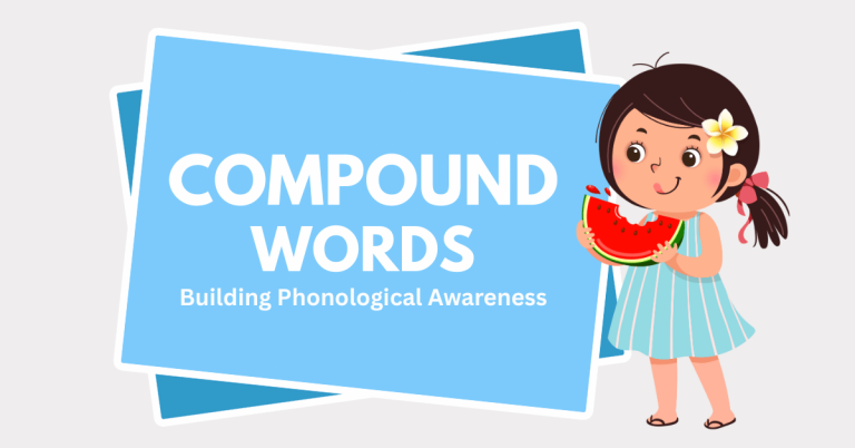Feature post image with graphics of a young girl eating watermelon near signage that reads: COMPOUND WORDS: Building Phonological Awareness.